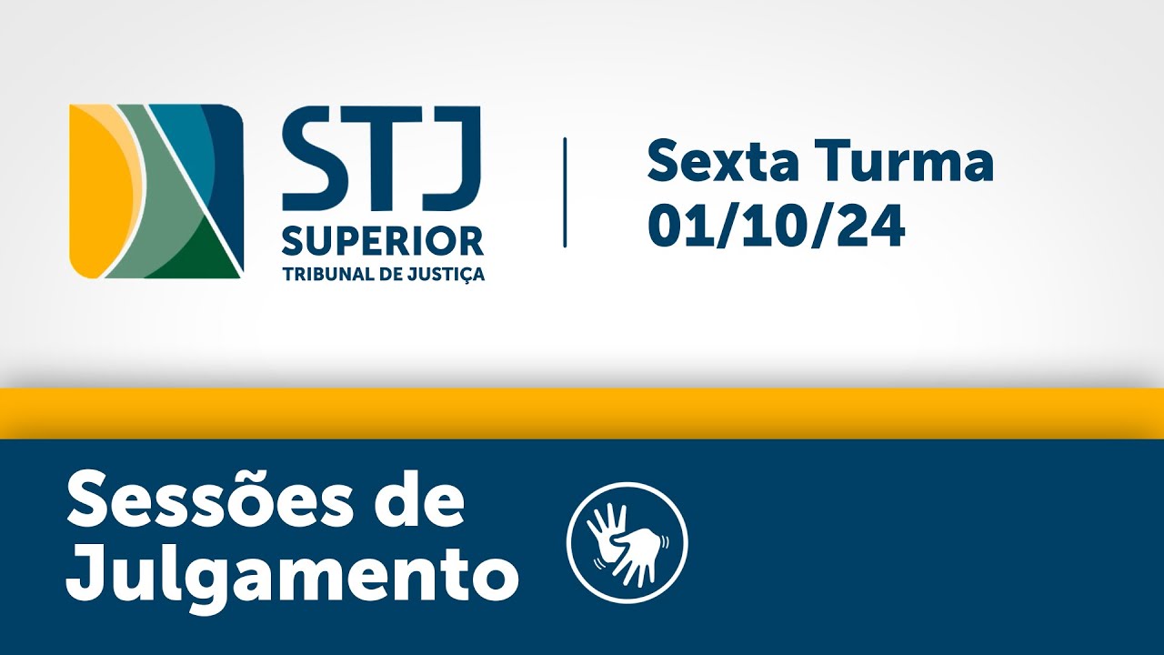 Sexta Turma - STJ - 01/10/2024