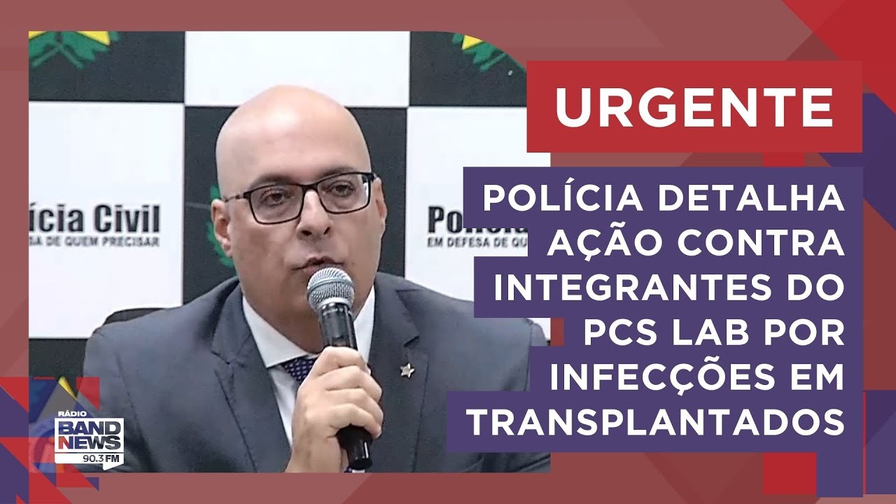 Caso transplantandos com HIV: delegados que investigam laboratório falam sobre operação
