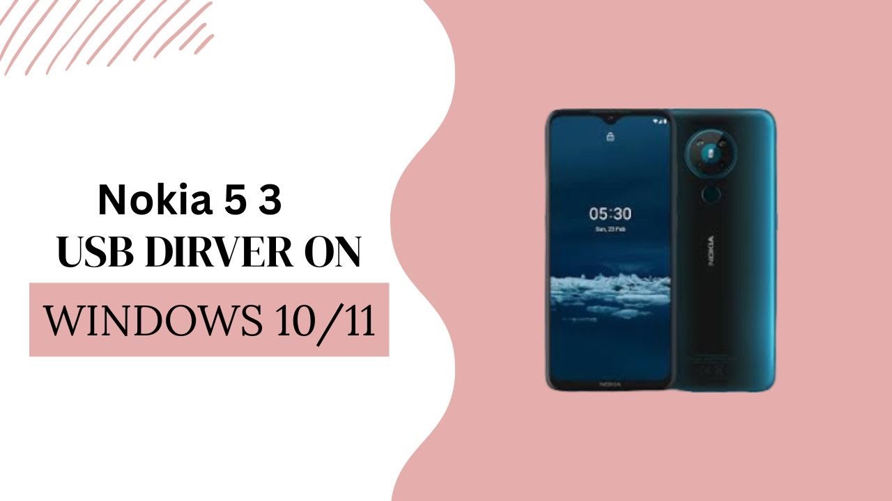 Nokia 5 3  USB Driver on Windows 10/11 Free Download