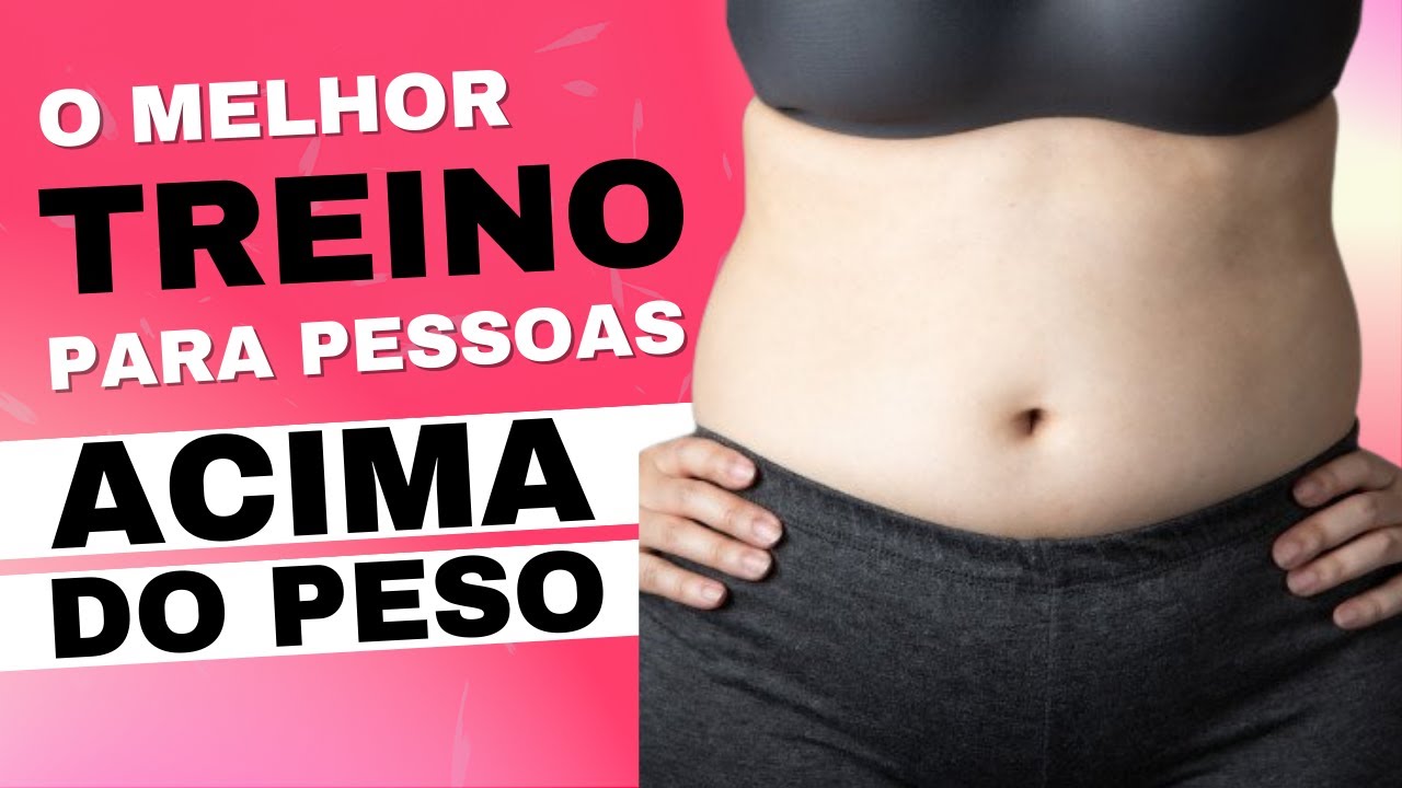 O MELHOR treino para pessoas ACIMA DO PESO