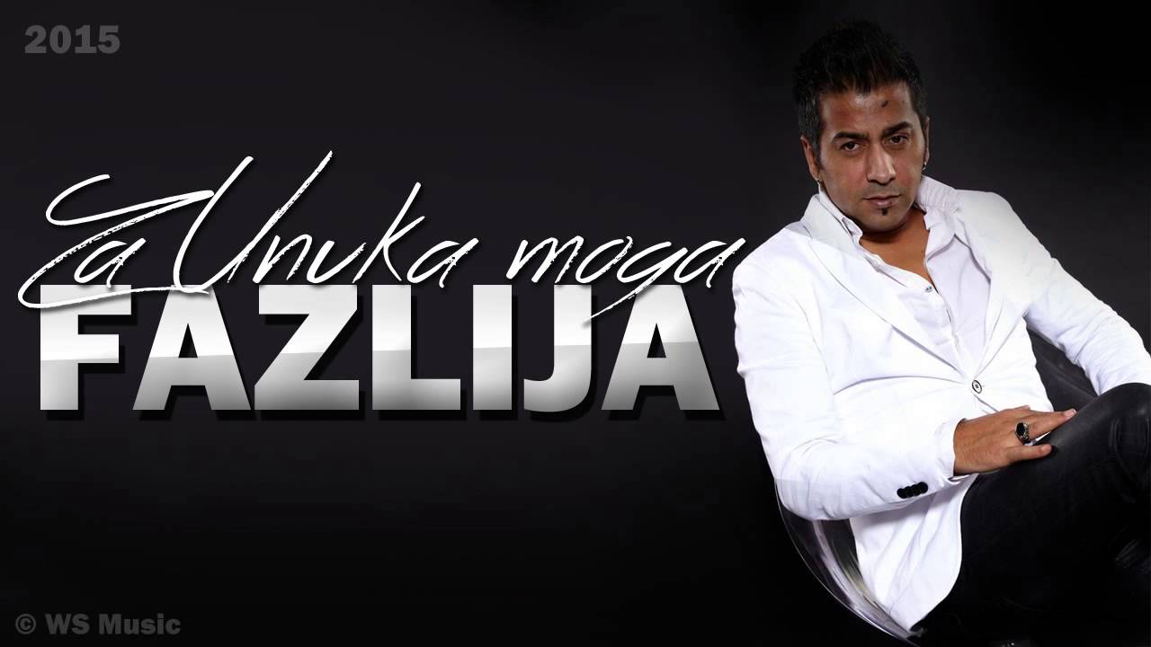 Fazlija - Za Unuka moga