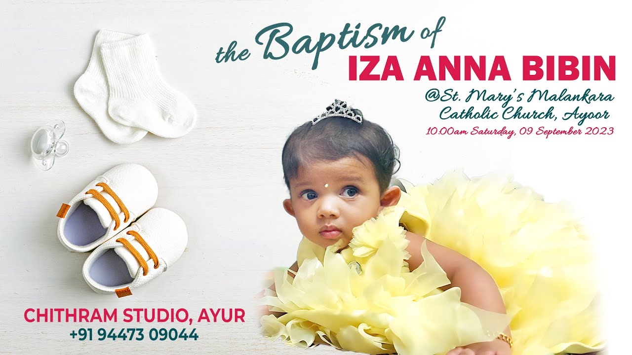 The Baptism of IZA ANNA BIBIN | St. Mary’s Malankara Catholic Church, Ayoor | Chithram Studio, Ayur