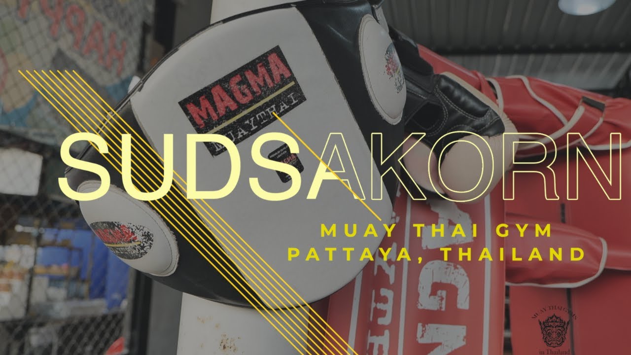 Sudsakorn Muay Thai Gym Pattaya Thailand