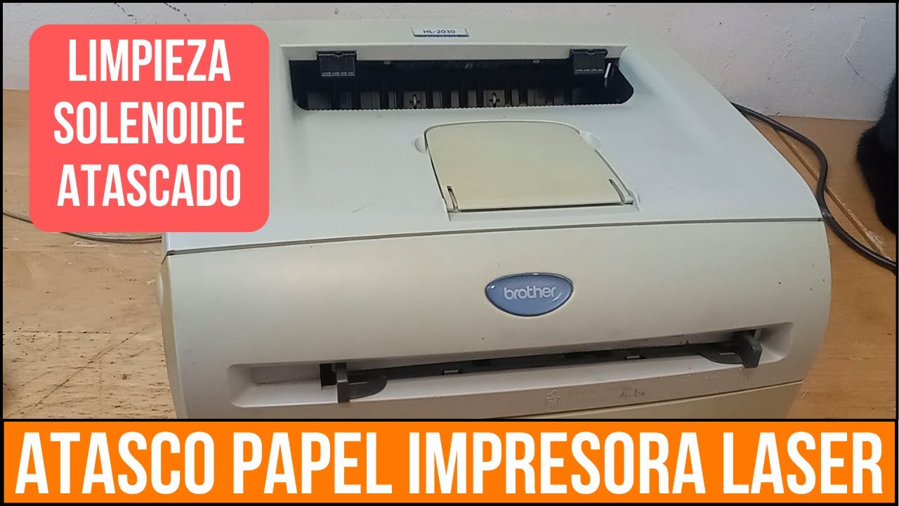 ✅ Atasco de papel impresora láser Brother HL 2030
