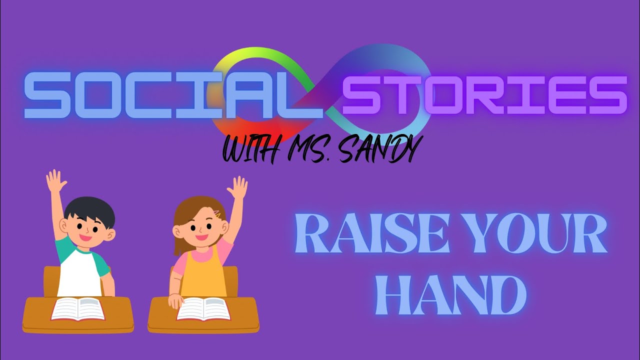 Social Story: Raise Your Hand