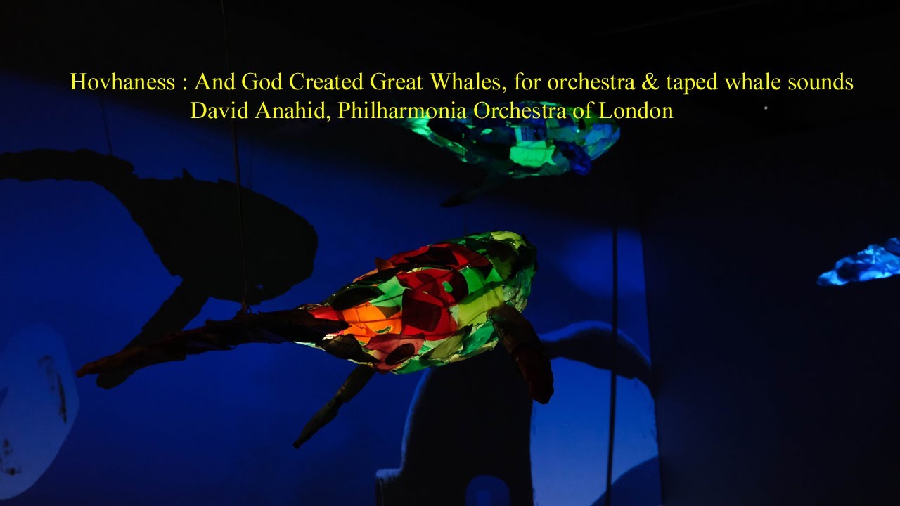 Hovhaness : And God Created Great Whales, for orchestra & taped whale sounds