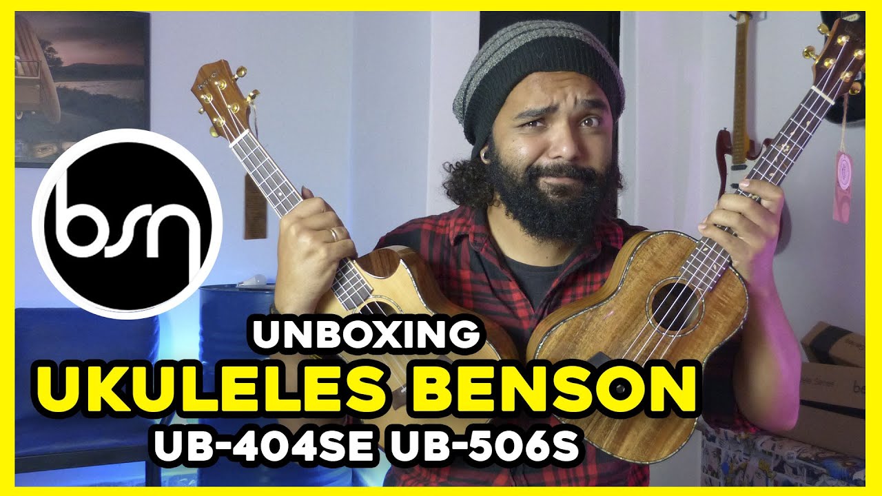 Unboxing Ukulele Benson - Ub-506s e Ub-404SE
