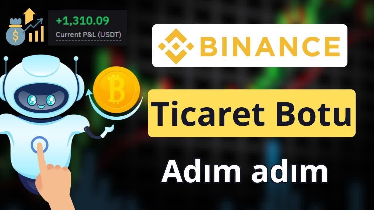 2026 Binance Trading Bot Eğitimi: Otomatik Kazan&ccedil; İ&ccedil;in Adım Adım