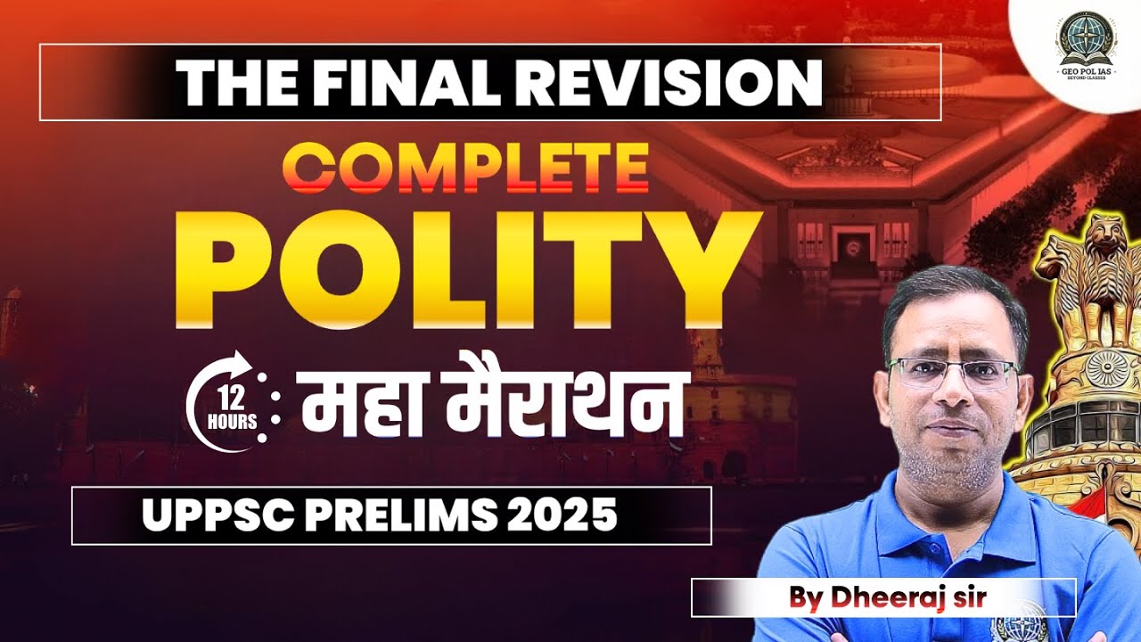 12 Hours Marathon Class l Polity MCQs l Polity | UPPSC Pre Exams | By Dheeraj Sir