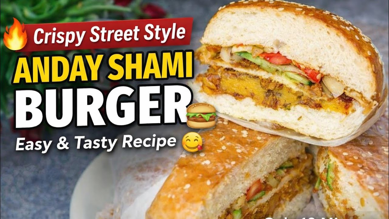 Street Style Anday Shami Burger 🍔 | گھر پر مزیدار اور آسان برگر ریسپی