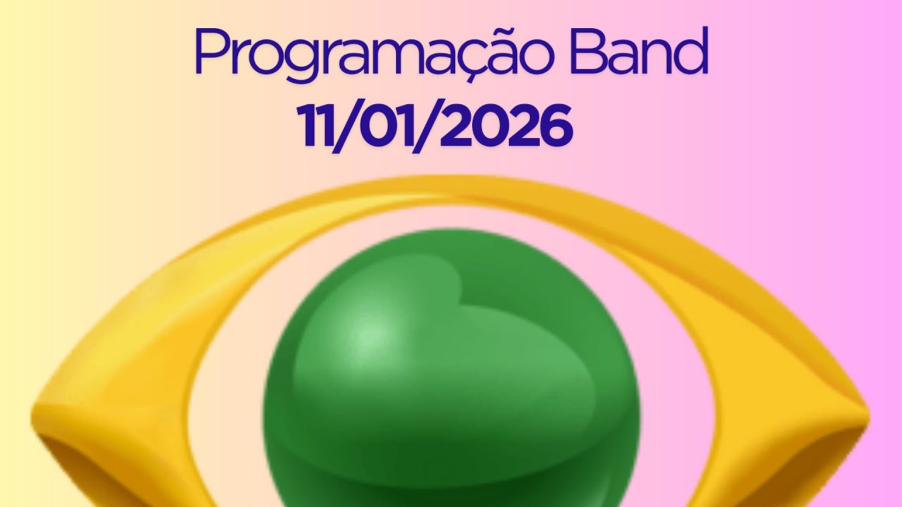 Programa&ccedil;&atilde;o Band | 11/01/2026