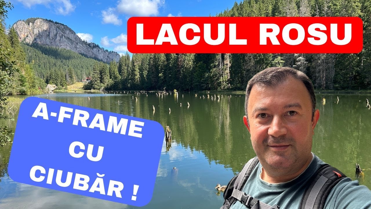 Lacul Rosu si Cheile Bicazului plus o cazare TOP cu CIUBĂR  !