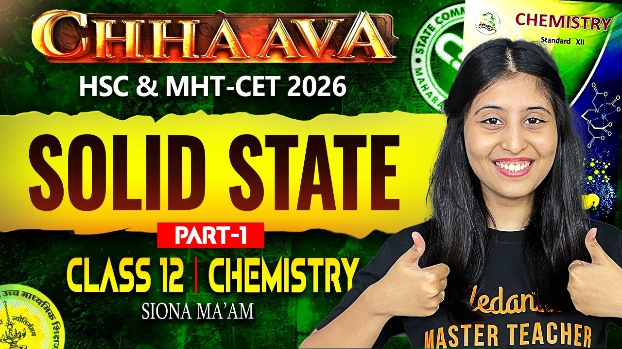 Solid State Chemistry Class 12 Part 1 MHTCET | MHT-CET & HSC BOARD 2026 | Chemistry By Siona Mam