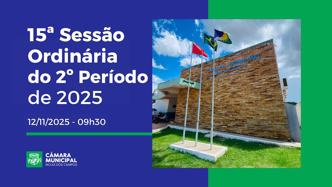 12/11/2025 • 15ª Sessão Ordinária do 2º Período da 4ª Legislatura da Câmara Municipal de Mojuí dos C