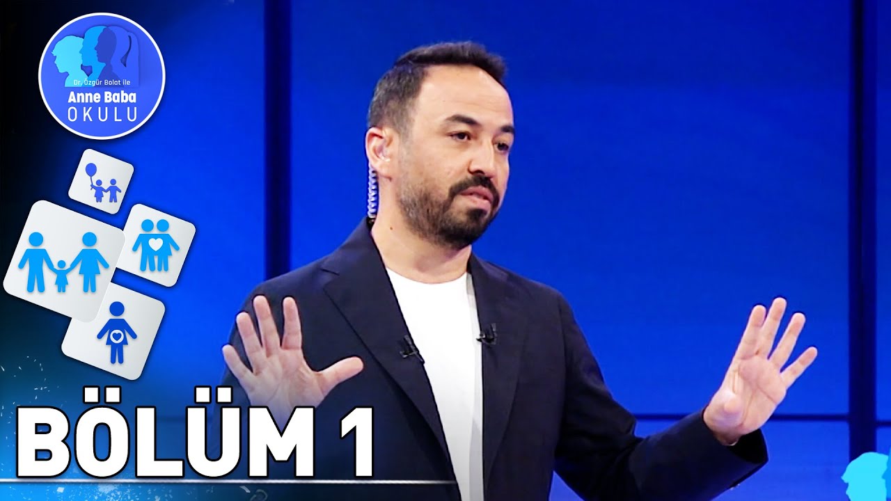 Anne Babanın Görevleri | Özgür Bolat ile Anne Baba Okulu 1. Bölüm @DrOzgurBolatileAnneBaba