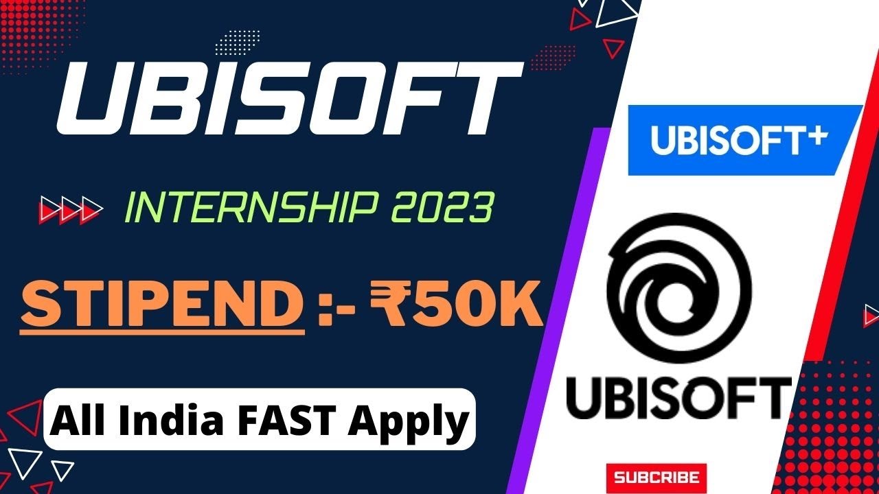Ubisoft Winter Internship 2023 | Stipend ₹50K | All India FAST Apply | Latest Internships 2023
