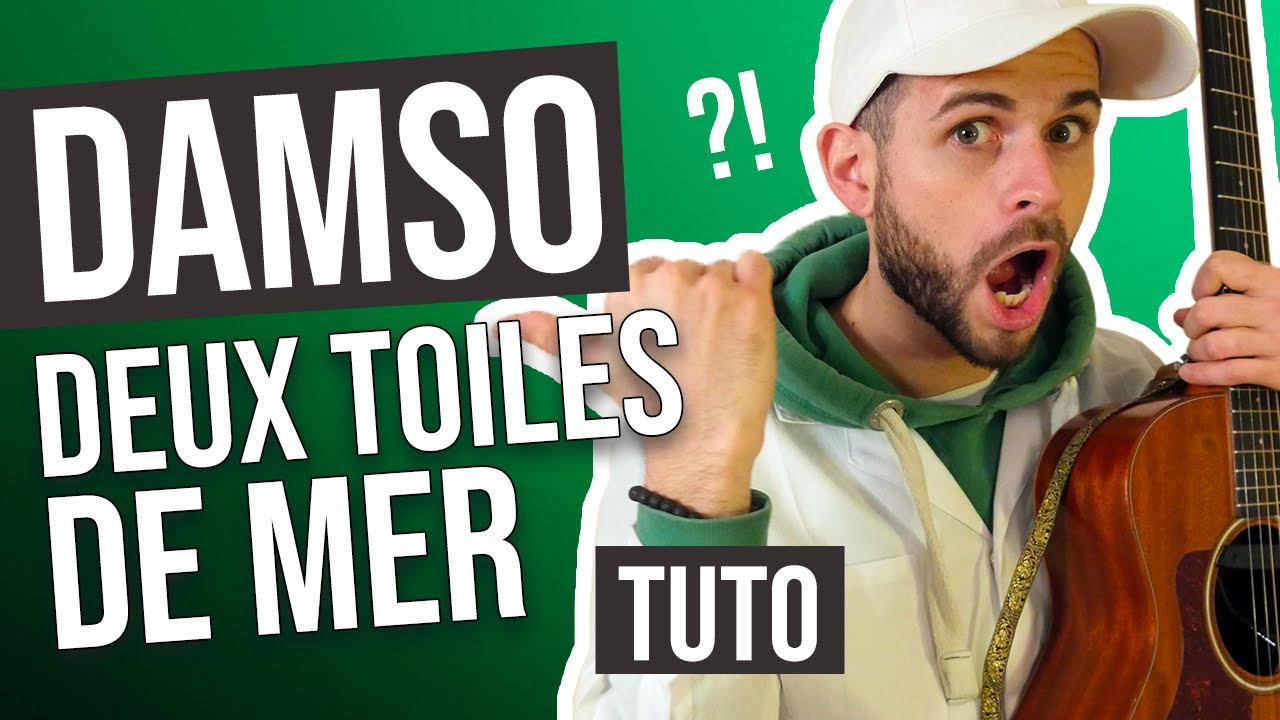 Jouer Deux Toiles de Mer (Damso) Cours guitare. Tuto + Tab