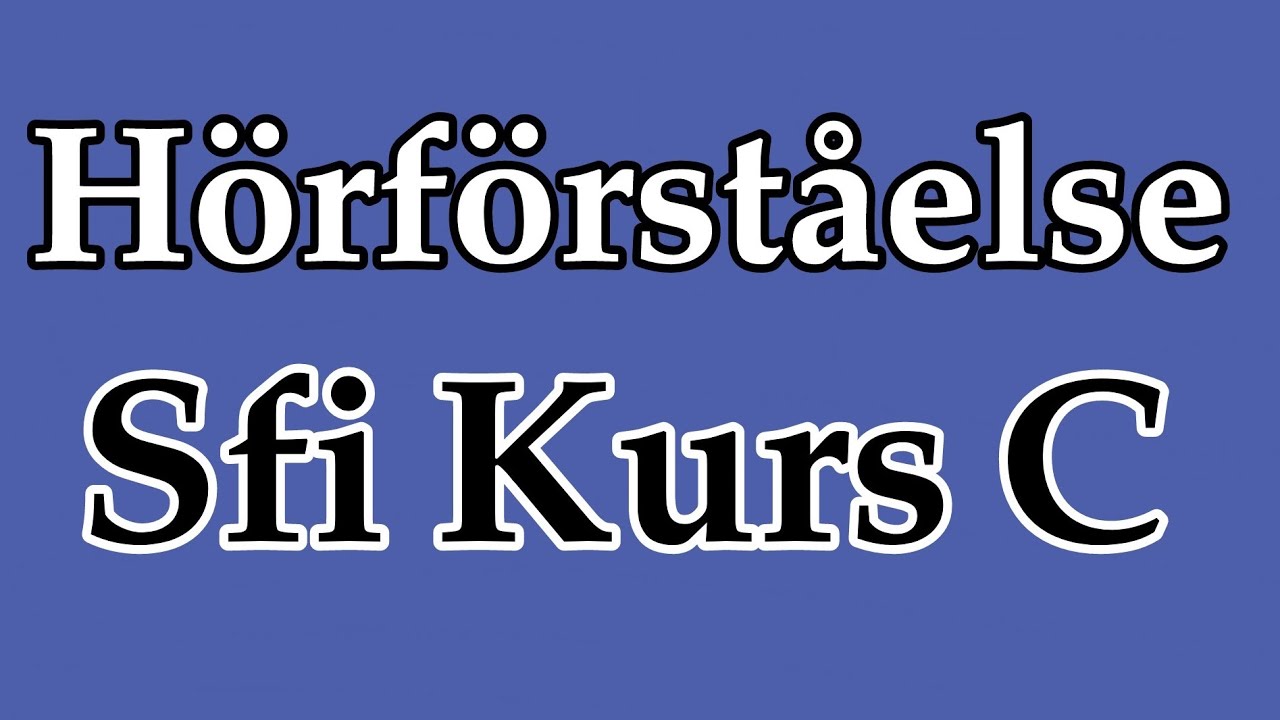Hörförståelse Sfi C Träna till test - امتحان سماعي سويدي