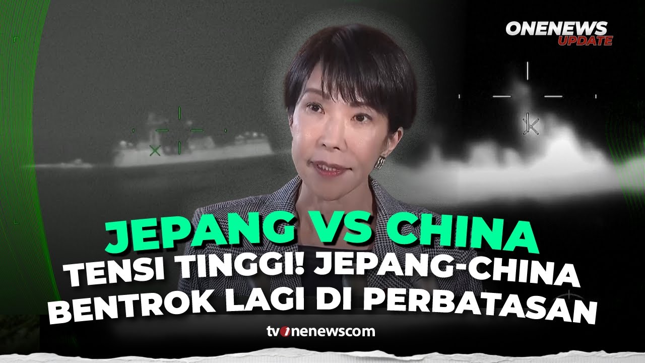 Tegang Lagi! Kapal Jepang dan China Bentrok di Dekat Pulau Sengketa | OneNews Update