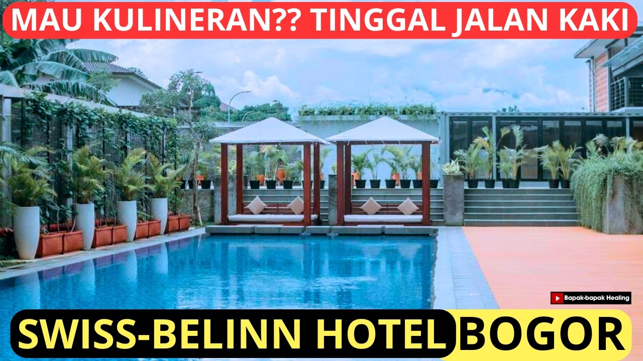 HOTEL MODERN MINIMALIS KULINERAN DEKET TINGGAL JALAN KAKI | HOTEL SWISS-BELINN BOGOR | HOTEL BOGOR