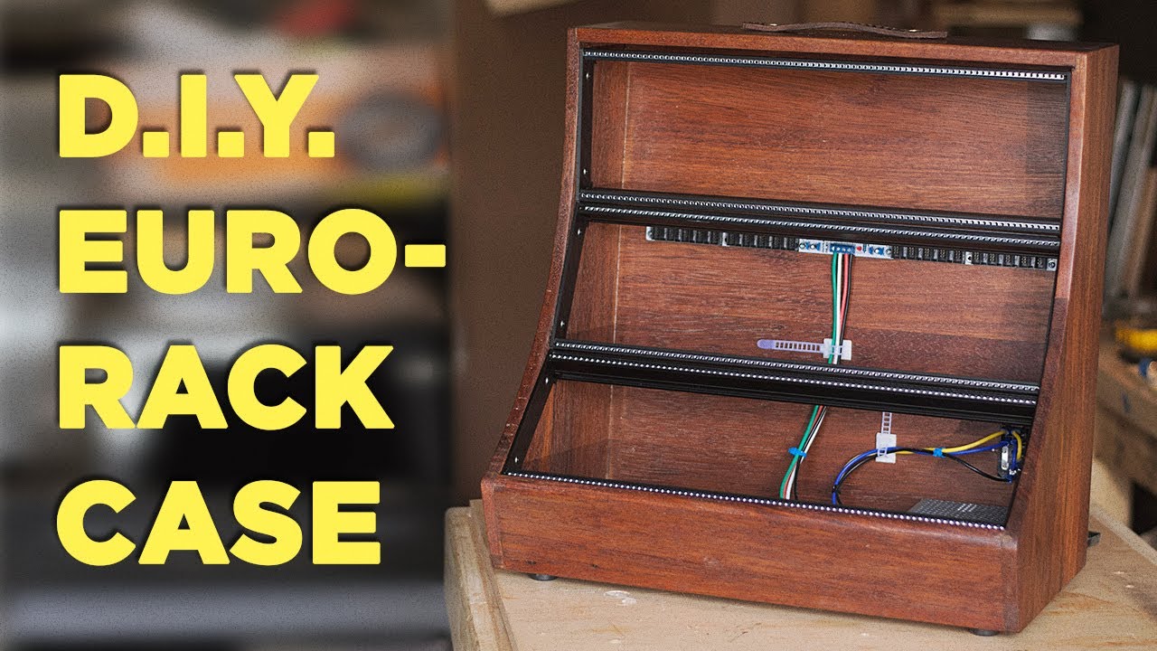 How I Built a Custom Eurorack Case