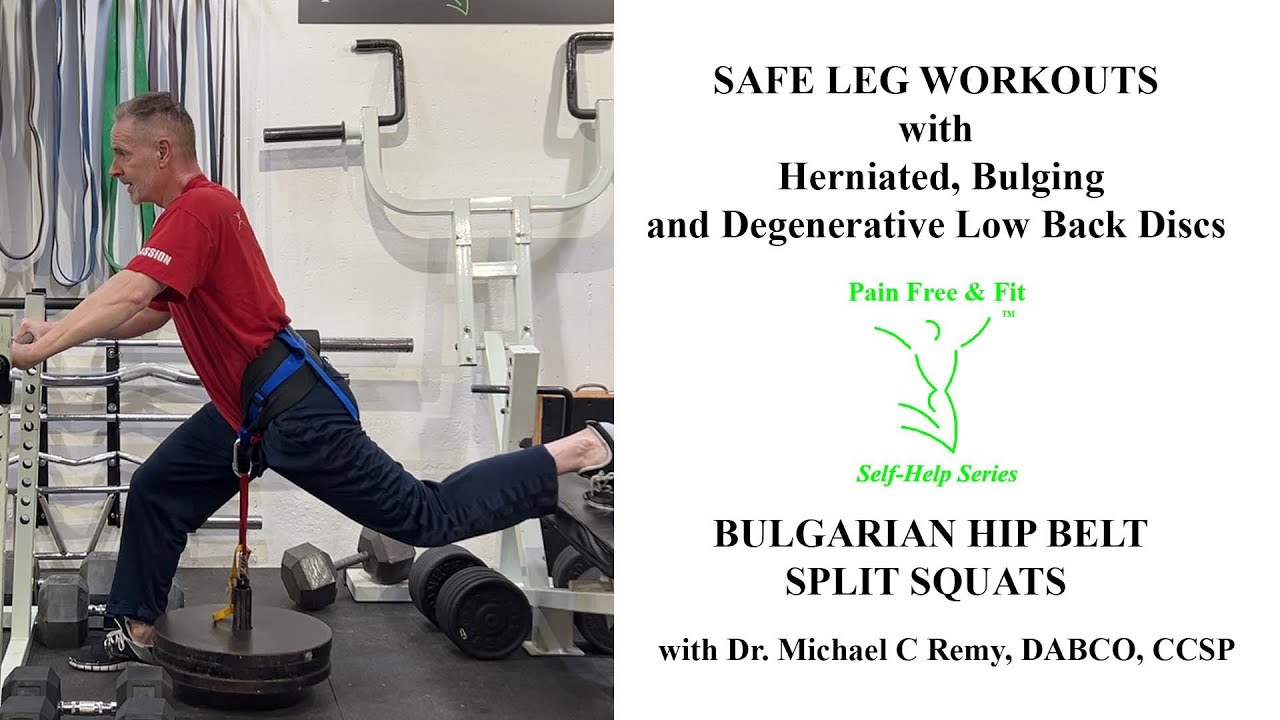 Degenerative Disc Disease Herniated Disc- Safe Leg Exercises: Hip Belt Bulgarian Split Squats