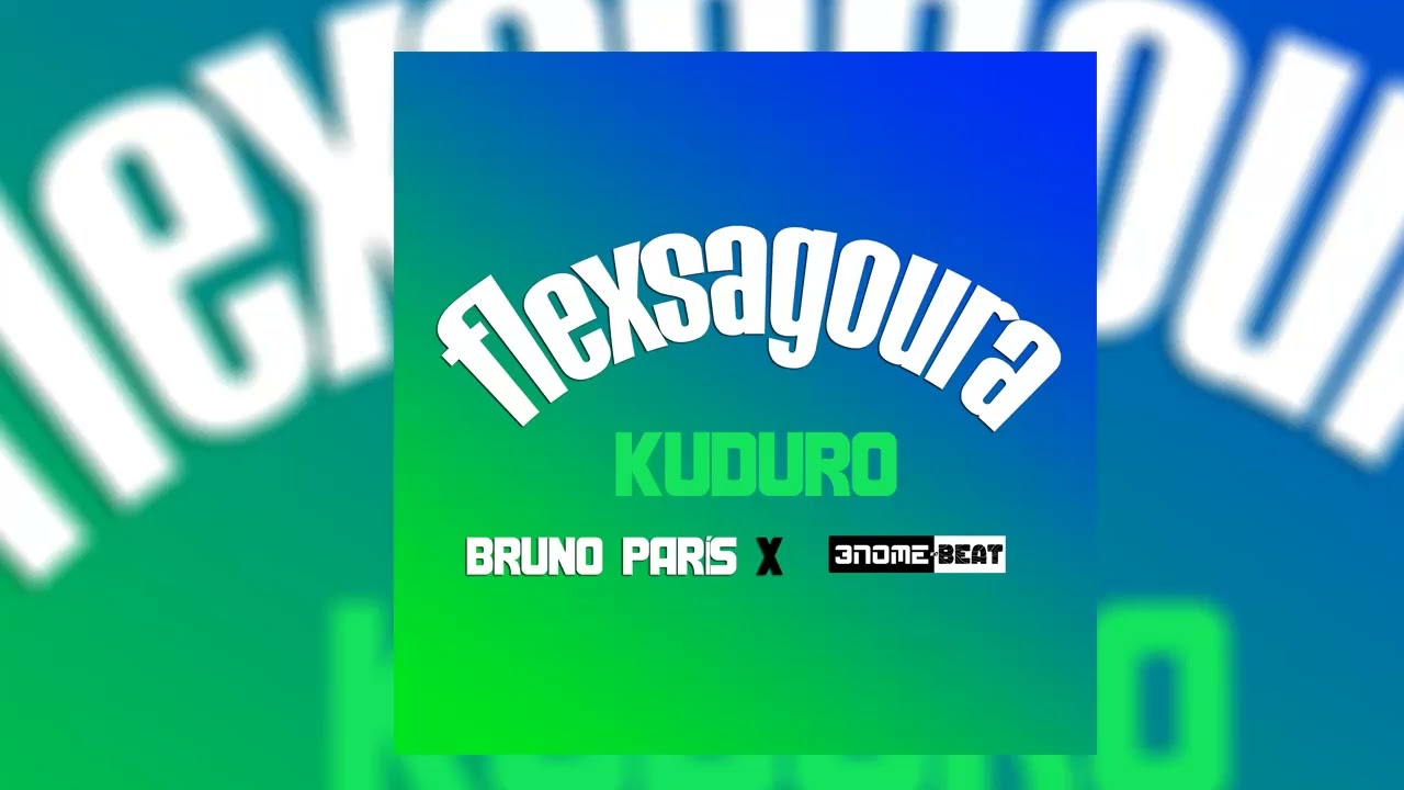 BRUNO PARÍS X 3NOME NO BEAT - FLEXSAGOURA |KUDURO|2025