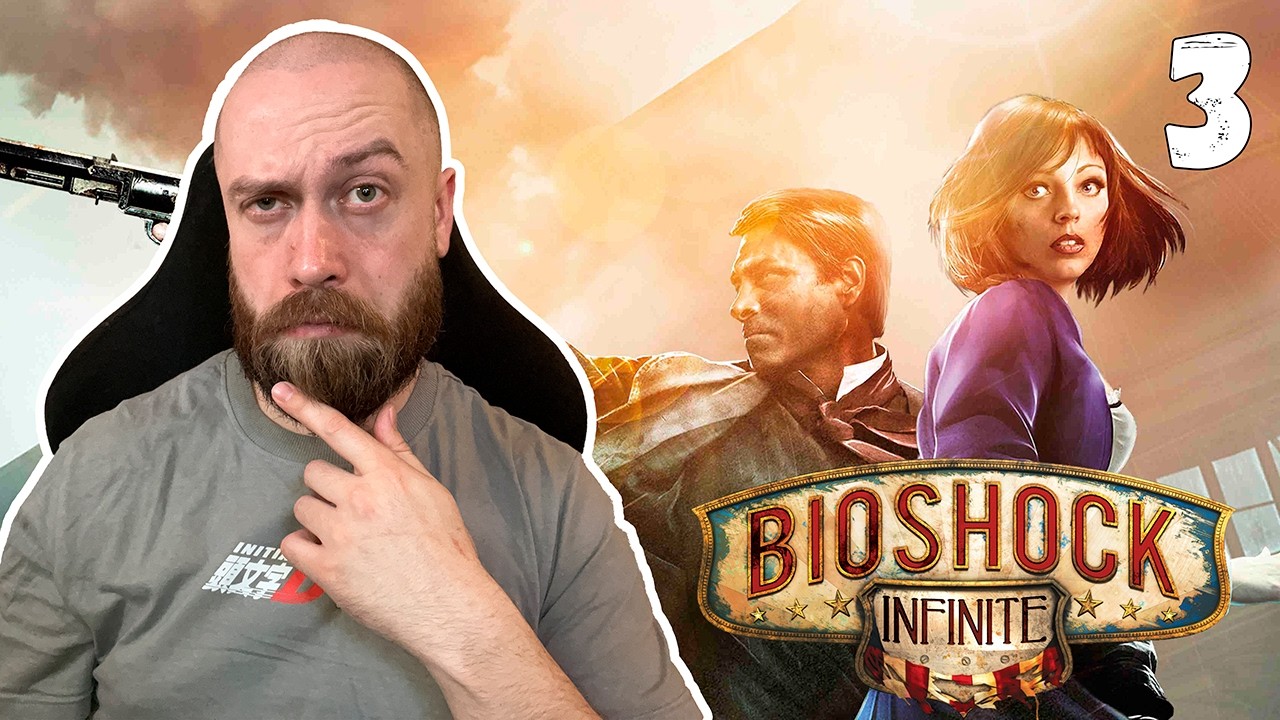 Первое прохождение BioShock Infinite | Часть 3