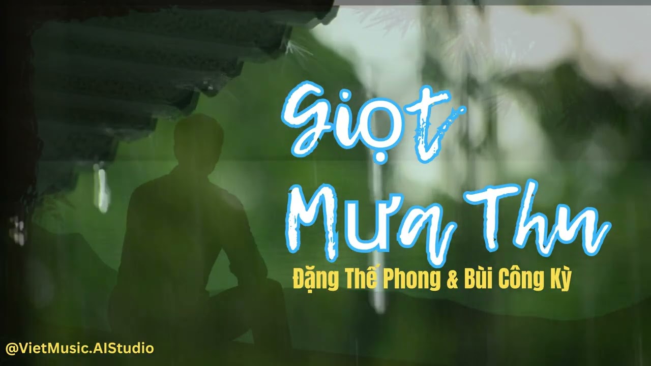 GIỌT MƯA THU - ĐẶNG THẾ PHONG | AI COVER | NHẠC TIỀN CHIẾN – VietMusic.AIStudio
