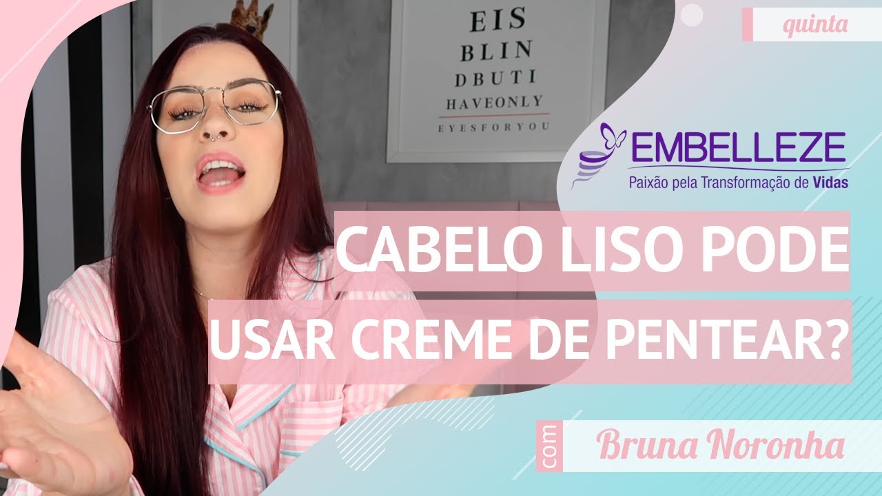 Cabelo liso pode usar creme de pentear? - com Bruna Noronha