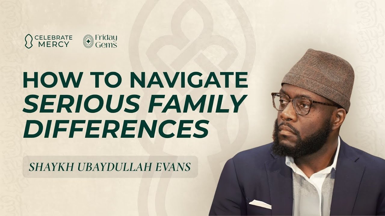 Friday Gems: How to Navigate Serious Differences in Your Family | Ubaydullah Evans & Senan Hafez