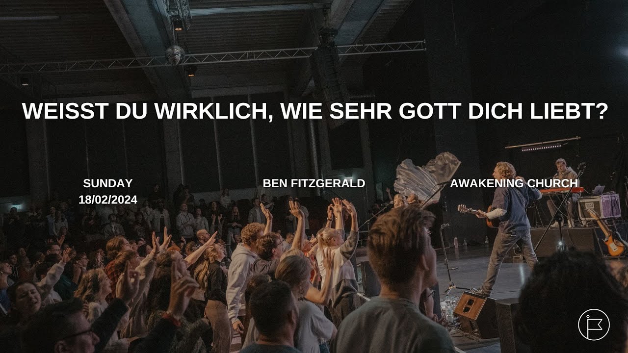Weißt du wirklich, wie sehr Gott dich liebt? | Ben Fitzgerald #awakeningchurch