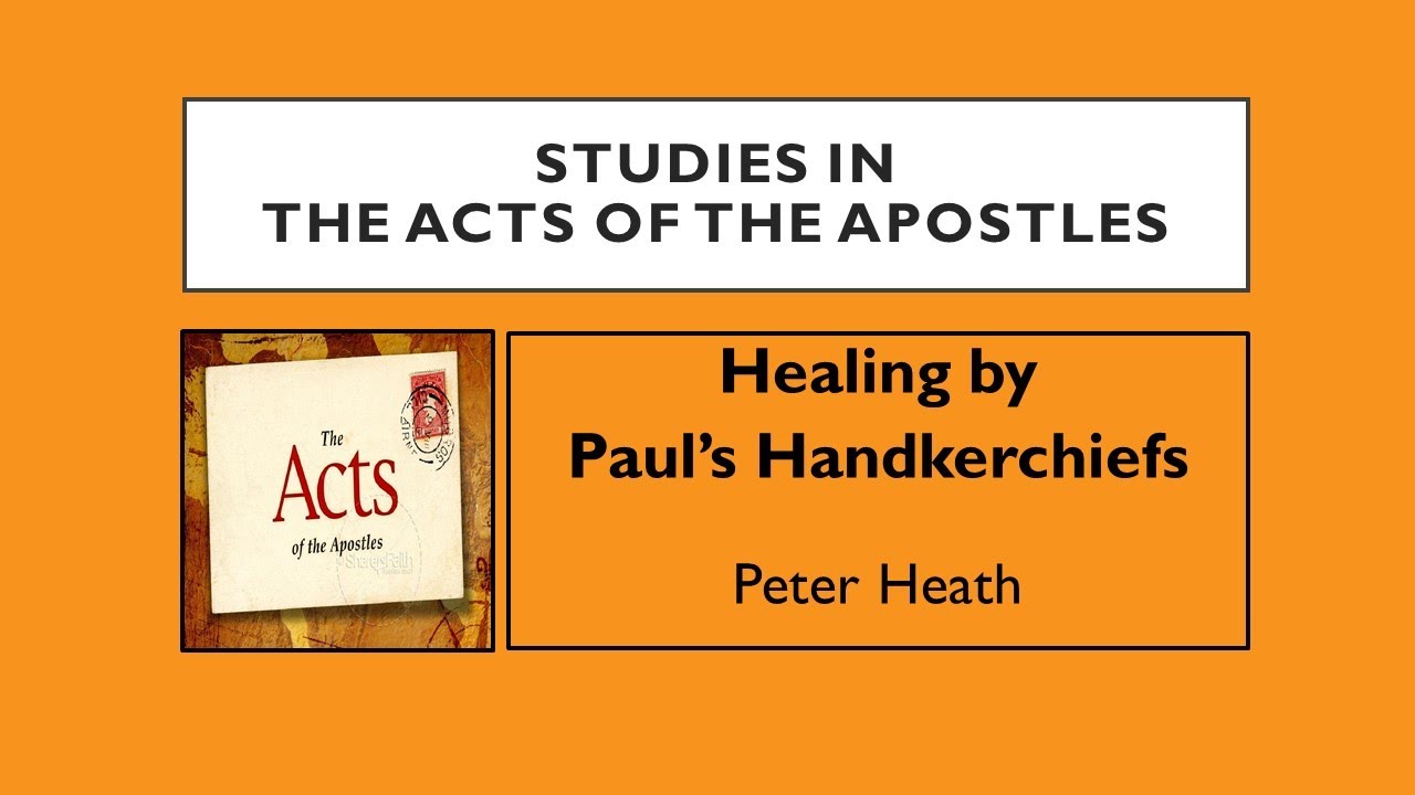Healing by Paul's Handkerchief: Peter Heath