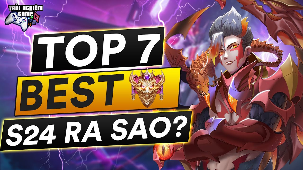 Li&ecirc;n Qu&acirc;n Top 7 Tướng TR&Igrave;NH TH&Aacute;CH ĐẤU chọn M&ugrave;a 24 sẽ ra sao ? Phi&ecirc;n bản Th&aacute;p Quang Vinh