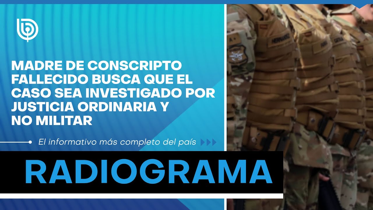 Madre de conscripto fallecido busca que el caso sea investigado por justicia ordinaria y no militar