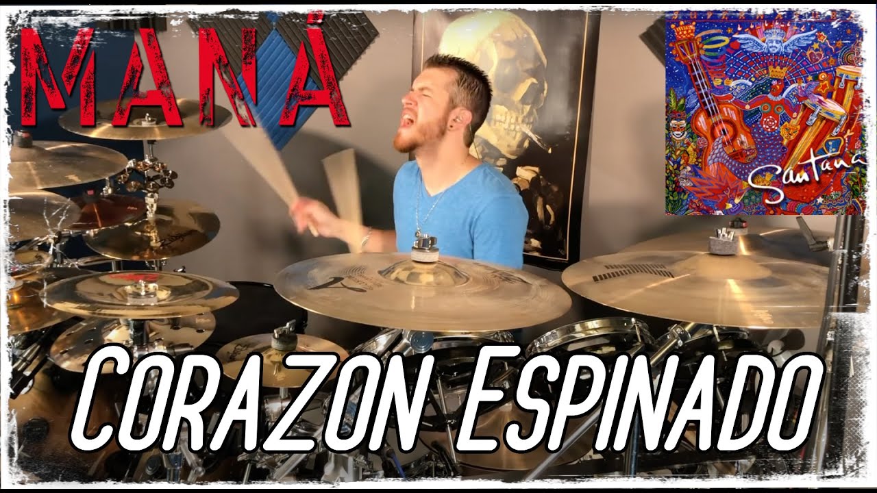 Corazon Espinado- Mana/Santana- Drum Cover