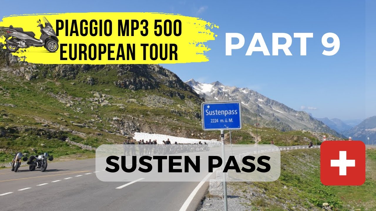 Susten Pass - Switzerland -Piaggio MP3 500 + BMW GSA European Tour - Part 9