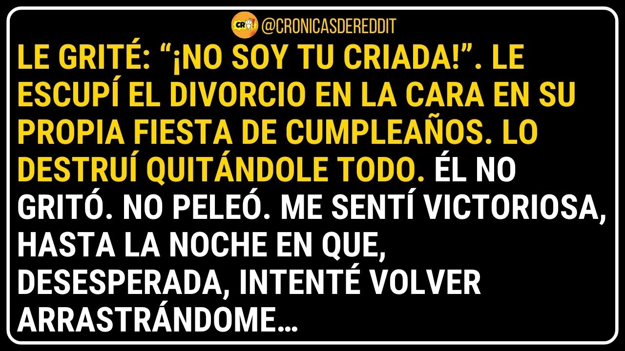 Mis HIJAS me hicieron ODIAR a mi ESPOSO: 10 AÑOS después volví ARRASTRÁNDOME