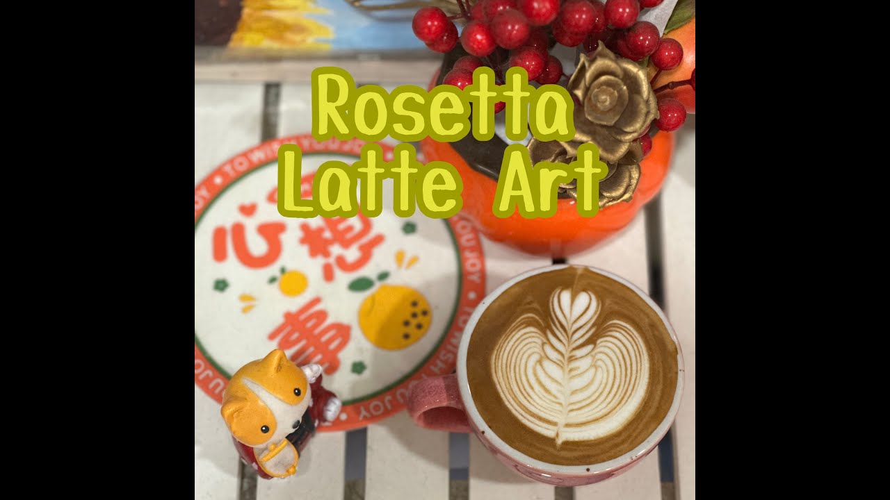 Rosetta Latte Art 15th Feb.MOV