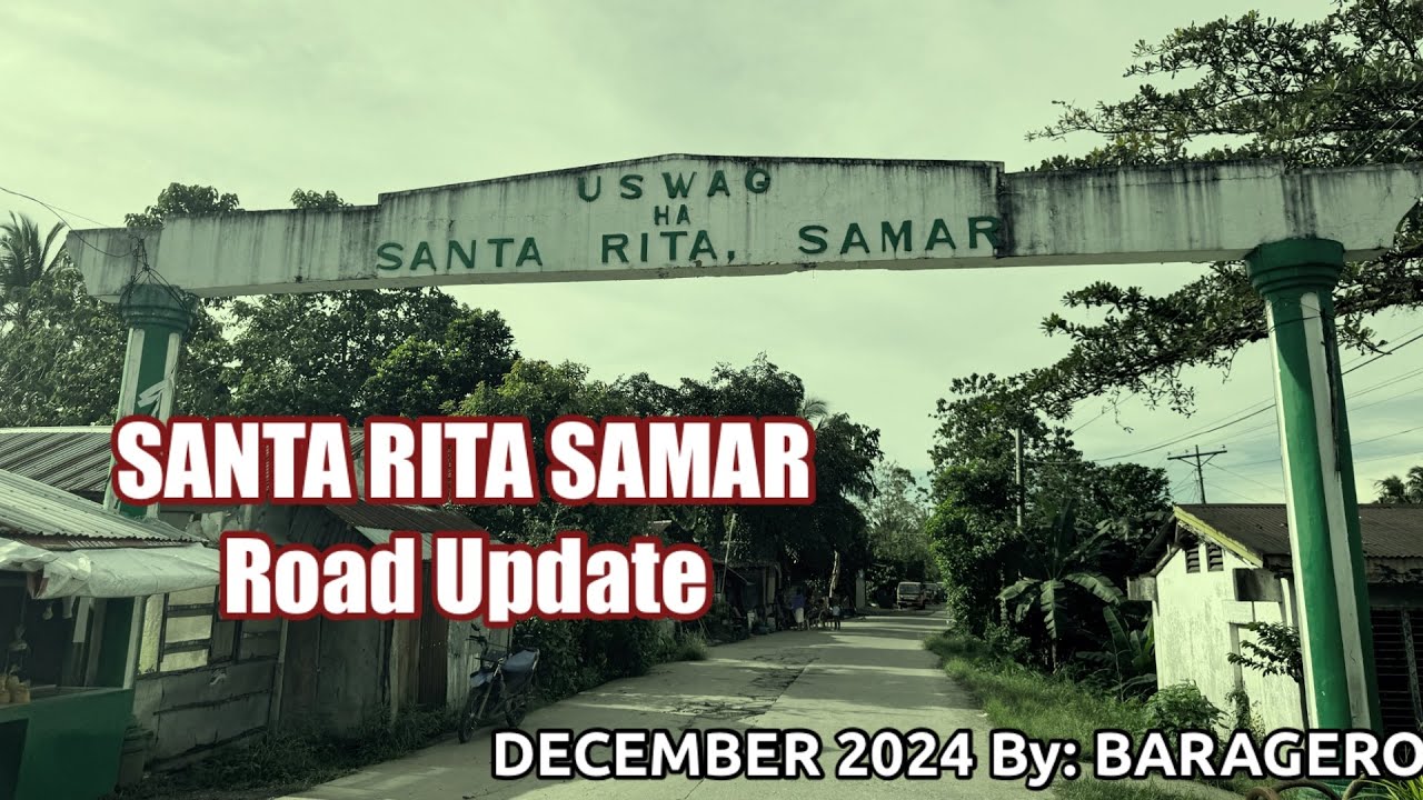 Santa Rita Samar Road Update 2025
