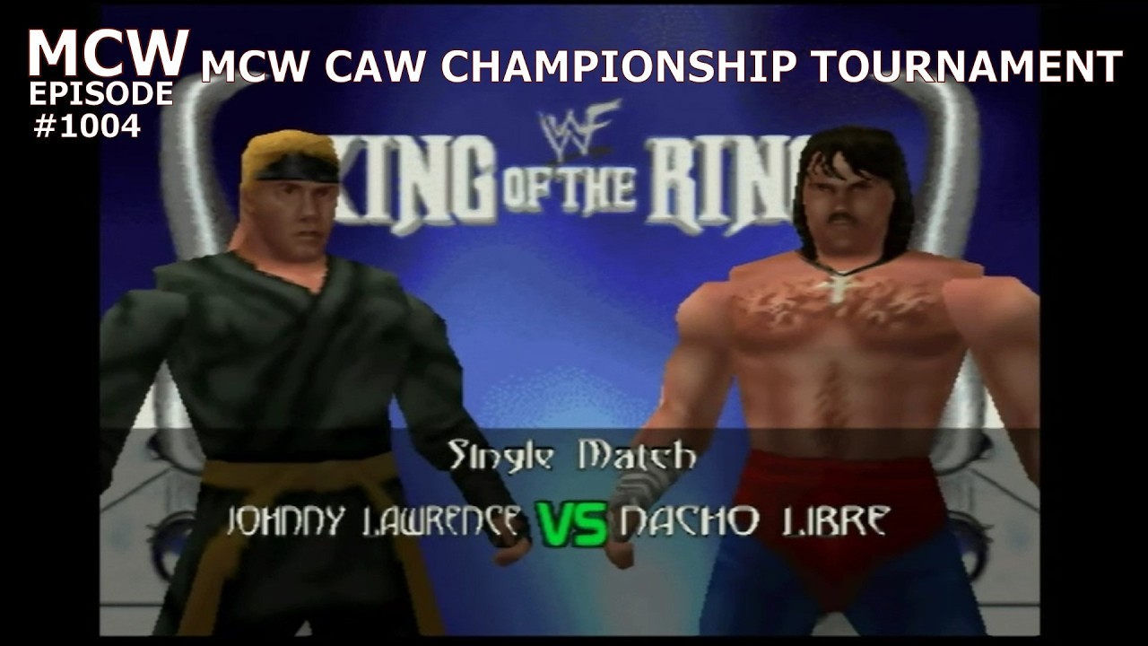 Johnny Lawrence vs. Nacho Libre - MCW CAW Championship Tournament - King of the Ring - Ep. 1004