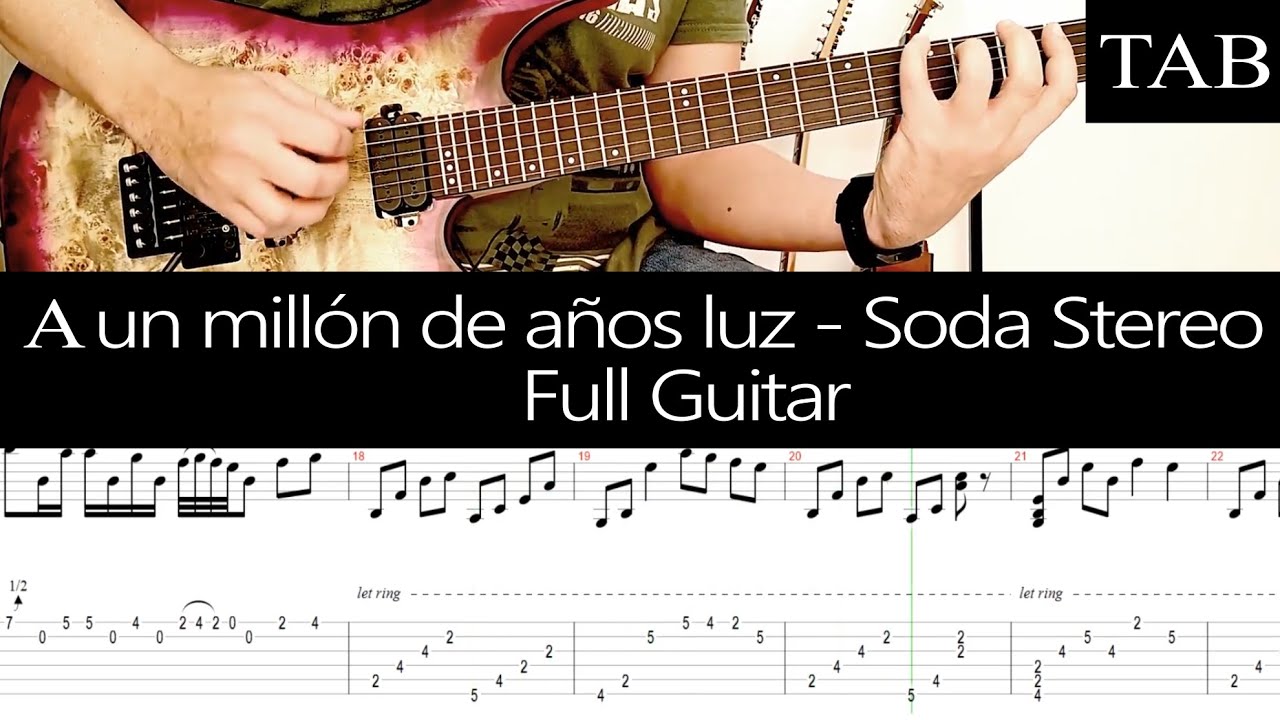 A UN MILLÓN DE AÑOS LUZ - Soda Stereo (Gustavo Cerati): FULL cover guitarra + TAB
