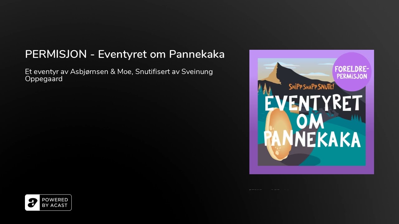 PERMISJON - Eventyret om Pannekaka