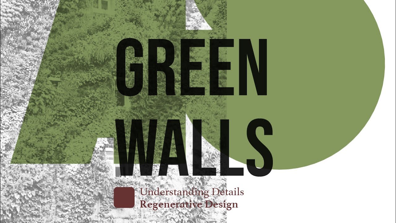 REGENERATIVE DESIGN | Green Walls &ndash;&nbsp;overview of living walls strategies and systems