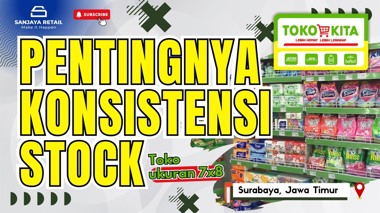 PENTINGNYA KONSISTENSI STOCK || TOKO KITA || TOKO UKURAN 7 X 8 || SURABAYA - JAWA TIMUR