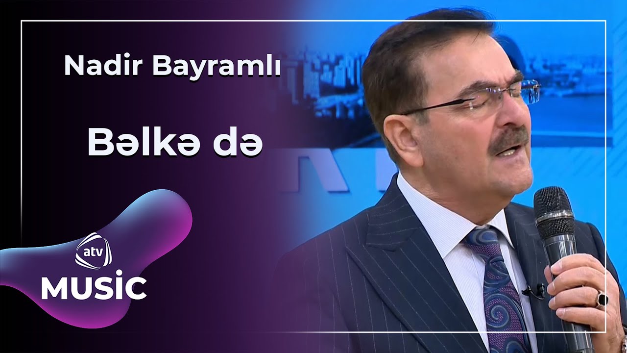 Bəlkə də - Nadir Bayramlı