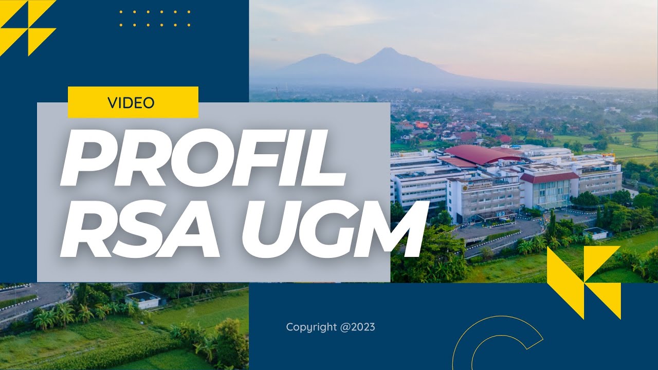 VIDEO PROFIL RUMAH SAKIT AKADEMIK UNIVERSITAS GADJAH MADA | Copyright @2023