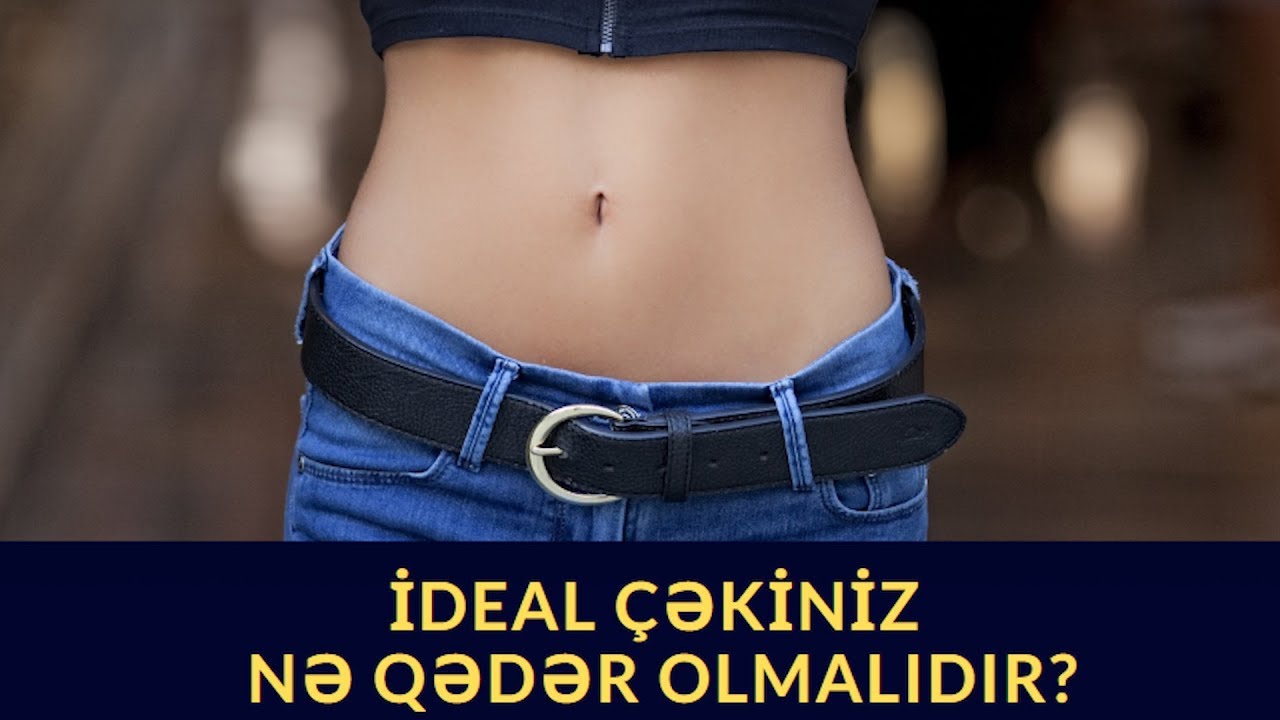 İdeal &ccedil;əkiniz nə qədər olmalıdır?   - Bu qayda ilə HESABLAYIN