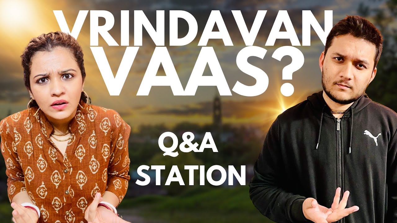 Mujhe Vrindavan Mein Vaas Karna hai | Q&A Station | Bhakti Today