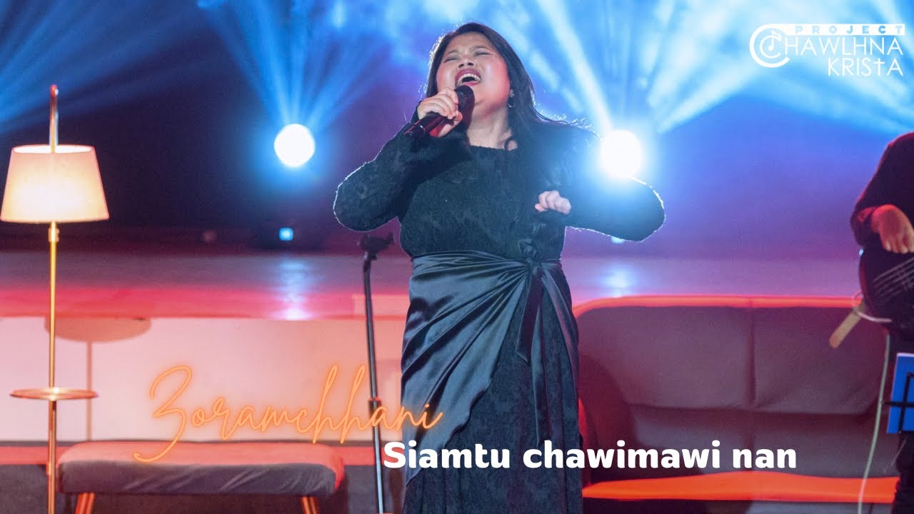 Zoramchhani - Siamtu chawimawi nan |Project Chawlhna Krista